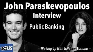John Paraskevopoulos Interview: Public Banking