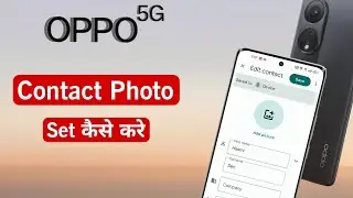OPPO 5G Contact Photo Settings | How to Set Photo in Phone Number OPPO