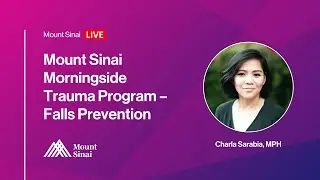 Mount Sinai Morningside Trauma Program &ndash; Falls Prevention