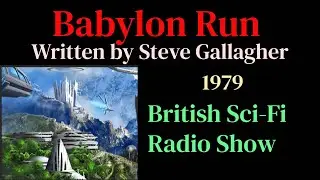 British Sci Fi -   Babylon Run by Steve Gallagher