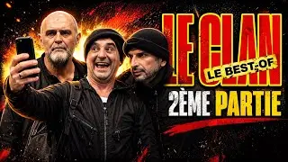 Le Clan - les meilleurs moments - 2&egrave;me partie 