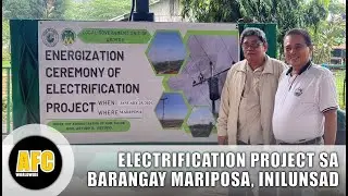 ELECTRIFICATION PROJECT SA BARANGAY MARIPOSA, INILUNSAD NG LGU-AROROY AT MASELCO | AFC | 02/04/24