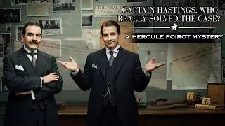 Hercule Poirot vs. Captain Hastings: Who Really Solved the Case?