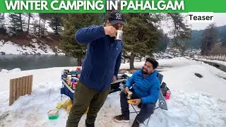 Winter Camping In Pahalgam|Rooftop Camping ka Asli Adventure -Teasar in 4K