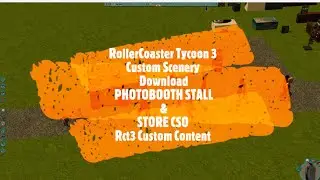 RollerCoaster Tycoon 3 Custom Scenery Download PHOTOBOOTH STALL & STORE CSO Rct3 Custom Content