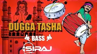 Dugga Tasha Bass || Official Music Video || Dj Siraj ||