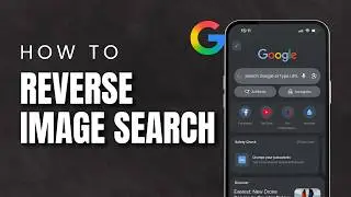 How To Use Google Reverse Image Search On Mobile 2026 | Find Any Image Source Easily