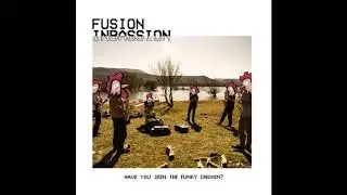 Fusion Inbassion - Have You Seen The Funky Chicken? (Full EP)