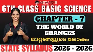 6TH CLASS || BASIC SCIENCE || CHAPTER - 7 || THE WORLD OF CHANGES || PART - 1 || NEHA MISS