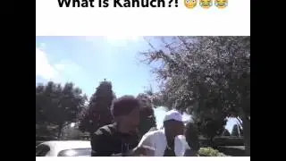 Walked in freestyle what is kanuch?