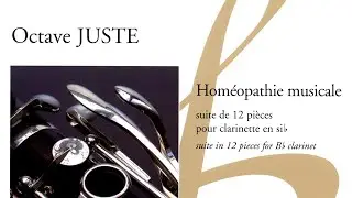 Octave Juste - Hom&eacute;opathie musicale, for Unaccompanied Clarinet