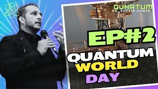 Quantum Computer Pakistan - Ep 2 - World Quantum Day - Q Day - By Dr. Zuhair Ahmed #QuantumPakistan