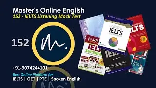 152 -  IELTS Listening Mock Test with Answer Key | Master's Online English