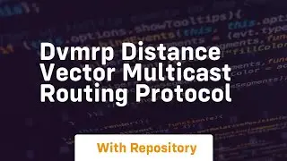 Dvmrp distance vector multicast routing protocol