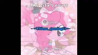 [Voice collab, The citys yours]#capcut #voicecollab #thecitysyours #fyp 