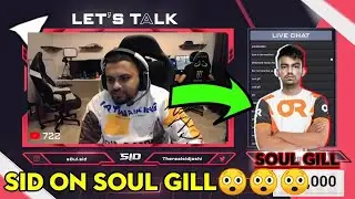 SiD on SouL Gill 😲😲 | Sid Reaction on Soul New Player 🤔🤔😲