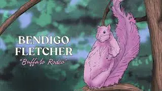 Bendigo Fletcher - Buffalo Rodeo [Official Audio]