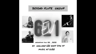 Beyond Flute Group Live -EV Gallery -July 20 ,2022