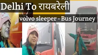 Delhi To Raebareli Volvo Bus Journey | Travel Volvo bus | #travel