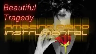 Mellow piano Beat - Beautiful Tragedy (2015 Beat