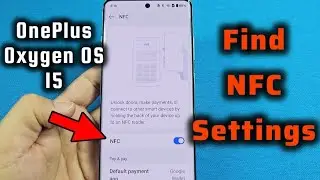 how to turn on NFC settings for OnePlus phone Android 15