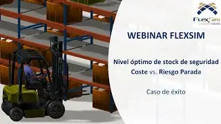 Webinar FlexSim: Nivel óptimo de stock de seguridad