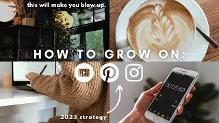 My 2023 Social Media Strategy to GROW and BLOW UP on YouTube, Instagram & Pinterest