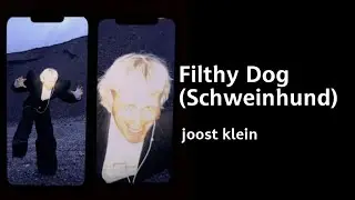 Filthy Dog(Schweinhund) - Joost Klein [Lyrics]