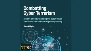 Chapter 4: Business, Infrastructure and Advanced Technologies.13 - Combatting Cyber Terrorism
