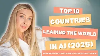 Top 10 Countries Leading in AI Technology (2025) | Who Will Rule the Future?
