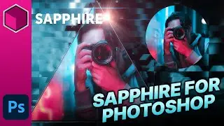 Boris FX Sapphire 2022: Представляем Sapphire для Adobe Photoshop