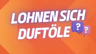 Lohnen sich Duft&ouml;le?
