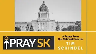 PraySK | Tim Schindel Prayer | FOR THE GOOD 2024