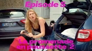 Saison 2, &eacute;pisode 5: La promenade en poussette (2)