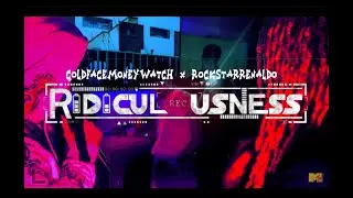 Goldfacemoneywatch x RockstarRenaldo - RIDICULOUSNESS