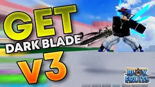 How To Get the Dark Blade V3 in Blox Fruits (EASY Guide!)