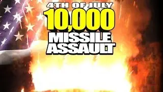 10,000 MISSILE ASSAULT! - Happy 4th of July!!!