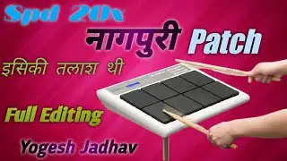 Spd 20x नागपुरी 🔥 Patch Full Editing | Indian Patch Editing | Octapad मे Patch कैसे Edit करते है