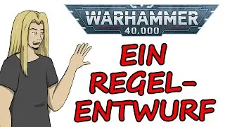 Wie würde ich die Regeln der 11. Edition von Warhammer 40.000 gestalten?