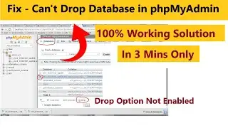 Как включить опцию удаления/удаления базы данных в XAMPP phpMyAdmin