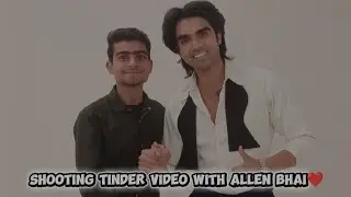 Allen Chaudhary Tinder Shoot | Real BTS | ₹1 Lakh Challenge Day 11 😍
