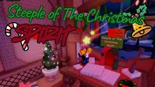 Steeple of The Christmas Spirit (SoTCS) // EToH Christmas Event 2025