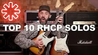 Top 10 Red Hot Chili Peppers Guitar Solos! (that I performed on this channel)