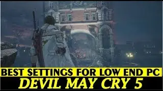 Graphic Settings Devil May Cry 5 For Low End PC