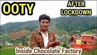 OOTY Chocolate Factory Tour | Tea Factory | OOTY After lockdown |Trip to OOTY | VSK PAARVAI