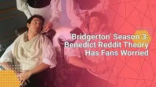 'Bridgerton' Season 3: Benedict Reddit Theory Has Fans Worried #tvnews #tv