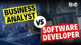 Business Analyst vs Software Developer | Is Business Analyst Better Than Software Developer?