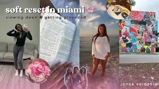 soft reset in miami | tacos, aerial yoga, bible study & healing vibes