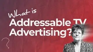 What is Addressable TV Advertising? - Take Your Brand to TV