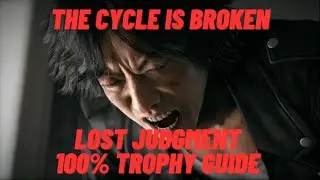 The Cycle Is Broken - Lost Judgment 100% Trophy Guide